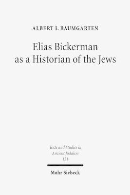 bokomslag Elias Bickerman as a Historian of the Jews