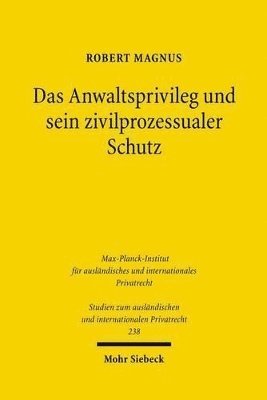 Robert Magnus - Das Anwaltsprivileg und sein zivilprozessualer Schutz, Häftad