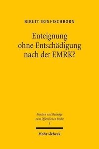 bokomslag Enteignung ohne Entschdigung nach der EMRK?