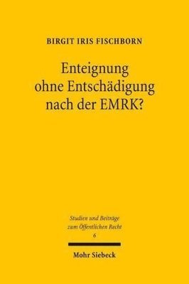 bokomslag Enteignung ohne Entschdigung nach der EMRK?
