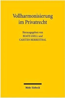 bokomslag Vollharmonisierung im Privatrecht