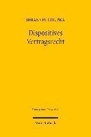 Johannes Cziupka - Dispositives Vertragsrecht, Inbunden
