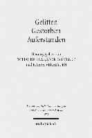 Gelitten - Gestorben - Auferstanden
