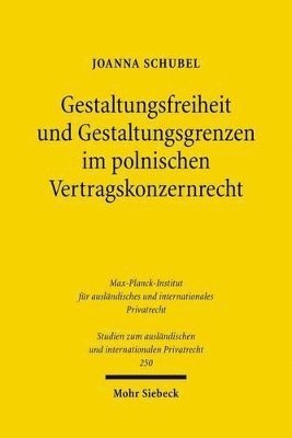 Joanna Schubel - Gestaltungsfreiheit und Gestaltungsgrenzen im polnischen Vertragskonzernrecht, Häftad