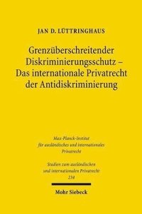 bokomslag Grenzberschreitender Diskriminierungsschutz - Das internationale Privatrecht der Antidiskriminierung