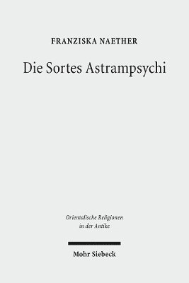 Franziska Naether - Die Sortes Astrampsychi, Inbunden