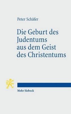 bokomslag Die Geburt des Judentums aus dem Geist des Christentums