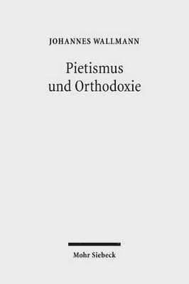 bokomslag Pietismus und Orthodoxie