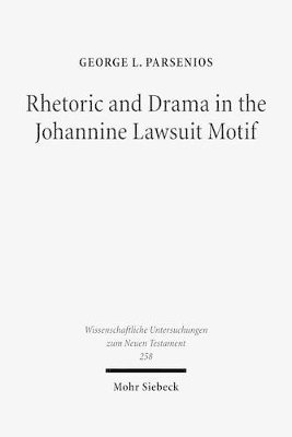 George L. Parsenios, George L Parsenios - Rhetoric and Drama in the Johannine Lawsuit Motif, Inbunden