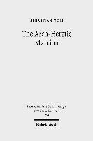 bokomslag The Arch-Heretic Marcion