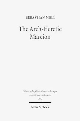 The Arch-Heretic Marcion 1