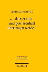 bokomslag &quot;... dass er treu und gewissenhaft bertragen werde.&quot;