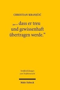 bokomslag &quot;... dass er treu und gewissenhaft bertragen werde.&quot;