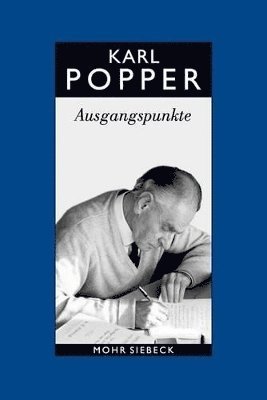 Karl R. Popper, Manfred Lube - Ausgangspunkte. Meine intellektuelle Entwicklung, Inbunden