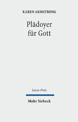 Karen Armstrong, Friedrich Schweitzer - Plädoyer für Gott, Inbunden