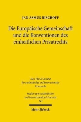 bokomslag Die Europische Gemeinschaft und die Konventionen des einheitlichen Privatrechts