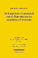 Jan Asmus Bischoff, Jan A. Bischoff, Jan A Bischoff - Die Europäische Gemeinschaft und die Konventionen des einheitlichen Privatrechts, Häftad