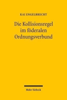 Die Kollisionsregel im fderalen Ordnungsverbund 1