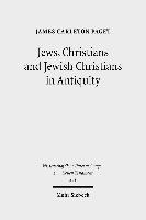 Jews, Christians and Jewish Christians in Antiquity