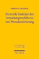 Dienende Funktion des Verwaltungsverfahrens und Prozeduralisierung 1