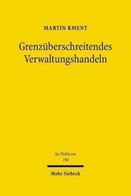 Martin Kment - Grenzüberschreitendes Verwaltungshandeln, Inbunden