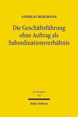 bokomslag Die Geschftsfhrung ohne Auftrag als Subordinationsverhltnis