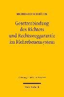 Gesetzesbindung des Richters und Rechtsweggarantie im Mehrebenensystem 1