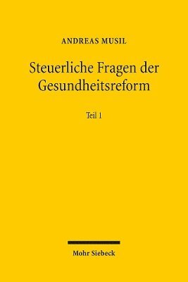 Steuerliche Fragen der Gesundheitsreform 1