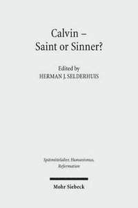 bokomslag Calvin - Saint or Sinner?