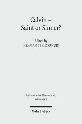 bokomslag Calvin - Saint or Sinner?