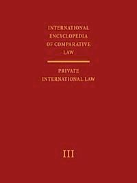 Mohr Siebeck - International Encyclopedia of Comparative Law: Volume III/2: Private International Law, Inbunden