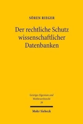 bokomslag Der rechtliche Schutz wissenschaftlicher Datenbanken