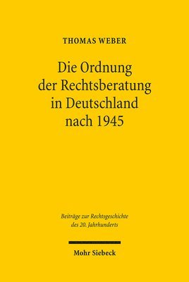 bokomslag Die Ordnung der Rechtsberatung in Deutschland nach 1945