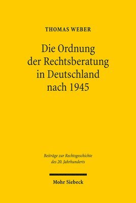 bokomslag Die Ordnung der Rechtsberatung in Deutschland nach 1945