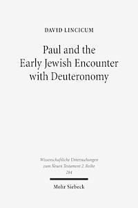 David Lincicum - Paul and the Early Jewish Encounter with Deuteronomy, Häftad