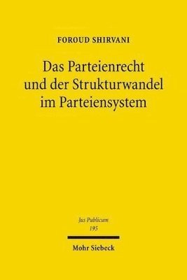 bokomslag Das Parteienrecht und der Strukturwandel im Parteiensystem