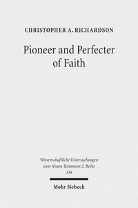 bokomslag Pioneer and Perfecter of Faith
