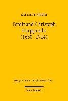 bokomslag Ferdinand Christoph Harpprecht (1650-1714)