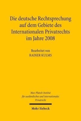 Die deutsche Rechtsprechung auf dem Gebiete des Internationalen Privatrechts im Jahre 2008 1