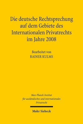 bokomslag Die deutsche Rechtsprechung auf dem Gebiete des Internationalen Privatrechts im Jahre 2008