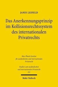 bokomslag Das Anerkennungsprinzip im Kollisionsrechtssystem des internationalen Privatrechts