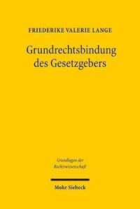 bokomslag Grundrechtsbindung des Gesetzgebers