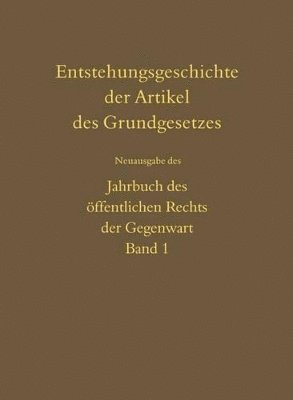 bokomslag Entstehungsgeschichte der Artikel des Grundgesetzes