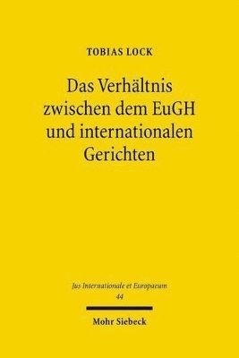 bokomslag Das Verhltnis zwischen dem EuGH und internationalen Gerichten