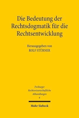 bokomslag Die Bedeutung der Rechtsdogmatik für die Rechtsentwicklung