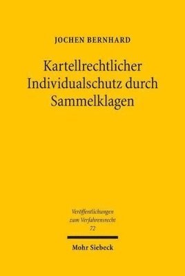 Jochen Bernhard - Kartellrechtlicher Individualschutz durch Sammelklagen, Häftad