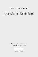 Troy M. Troftgruben, Troy M Troftgruben - Conclusion Unhindered, Häftad