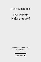 John S. Kloppenborg - The Tenants in the Vineyard: Ideology, Economics, and Agrarian Conflict in Jewish Palestine, Häftad