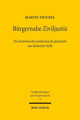 bokomslag Brgernahe Ziviljustiz: Die franzsische juridiction de proximit aus deutscher Sicht