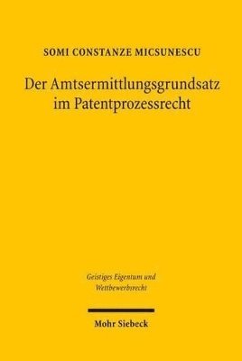 bokomslag Der Amtsermittlungsgrundsatz im Patentprozessrecht